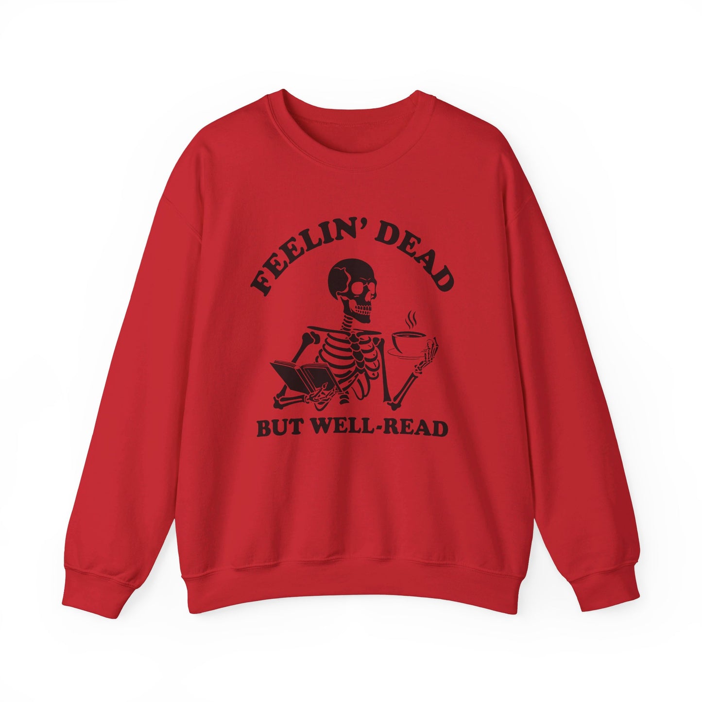 Feelin Dead But Well Read Sweatshirt, Bookish Crewneck, Book Lover, Bookworm Skeleton Sweatshirt BookTok Book Club Bookish Sweatshirt Biblio