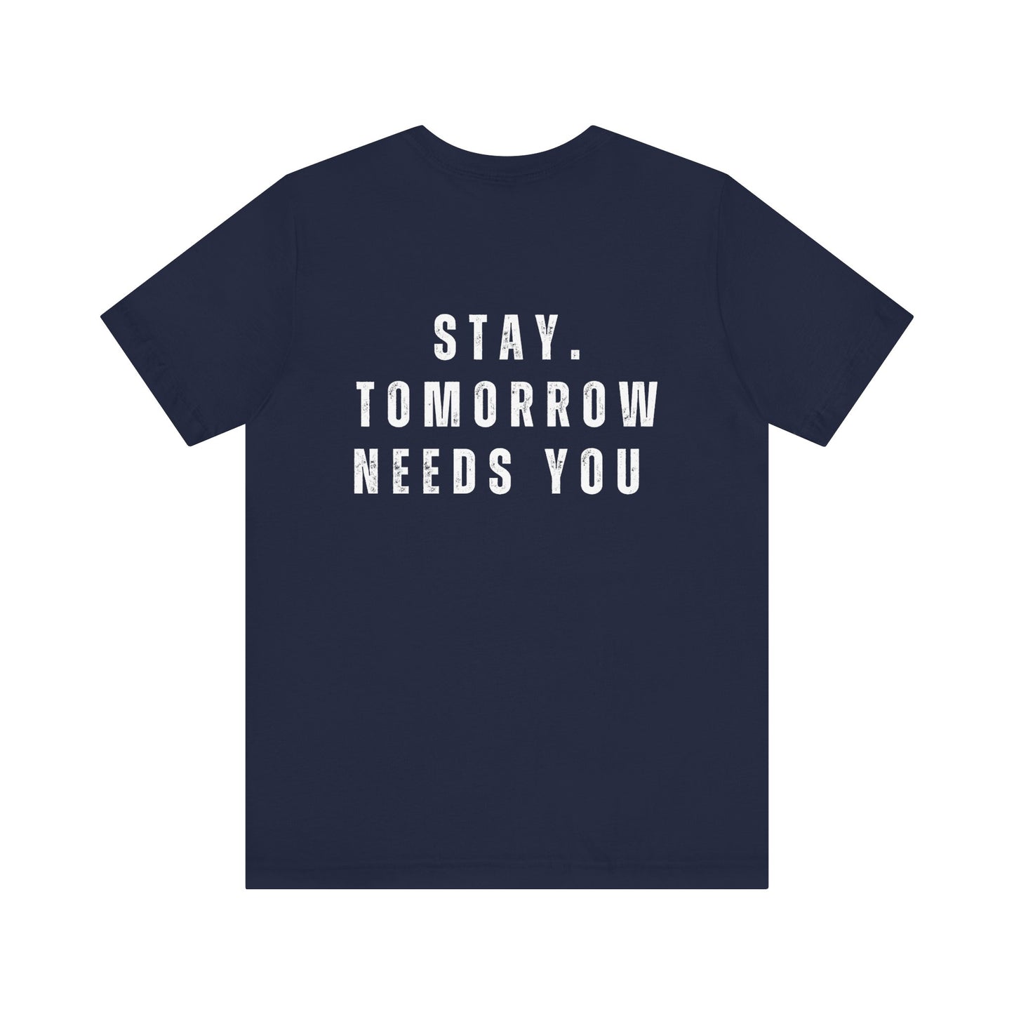 Suicide Prevention Stay Tomorrow Needs You Mental Health Awareness T shirt