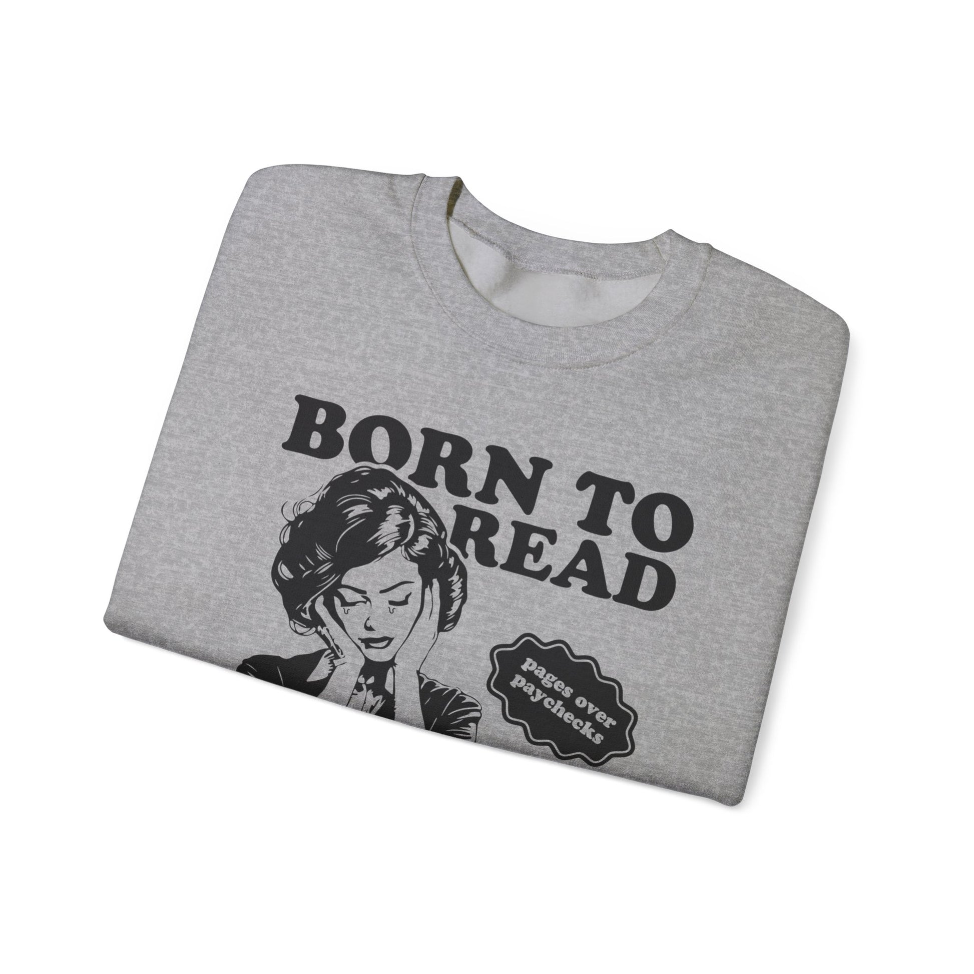 Born To Read Forced to Work Retro Sweatshirt Bookish Gift Dark Romantasy Reader Book Club Lover BookTok