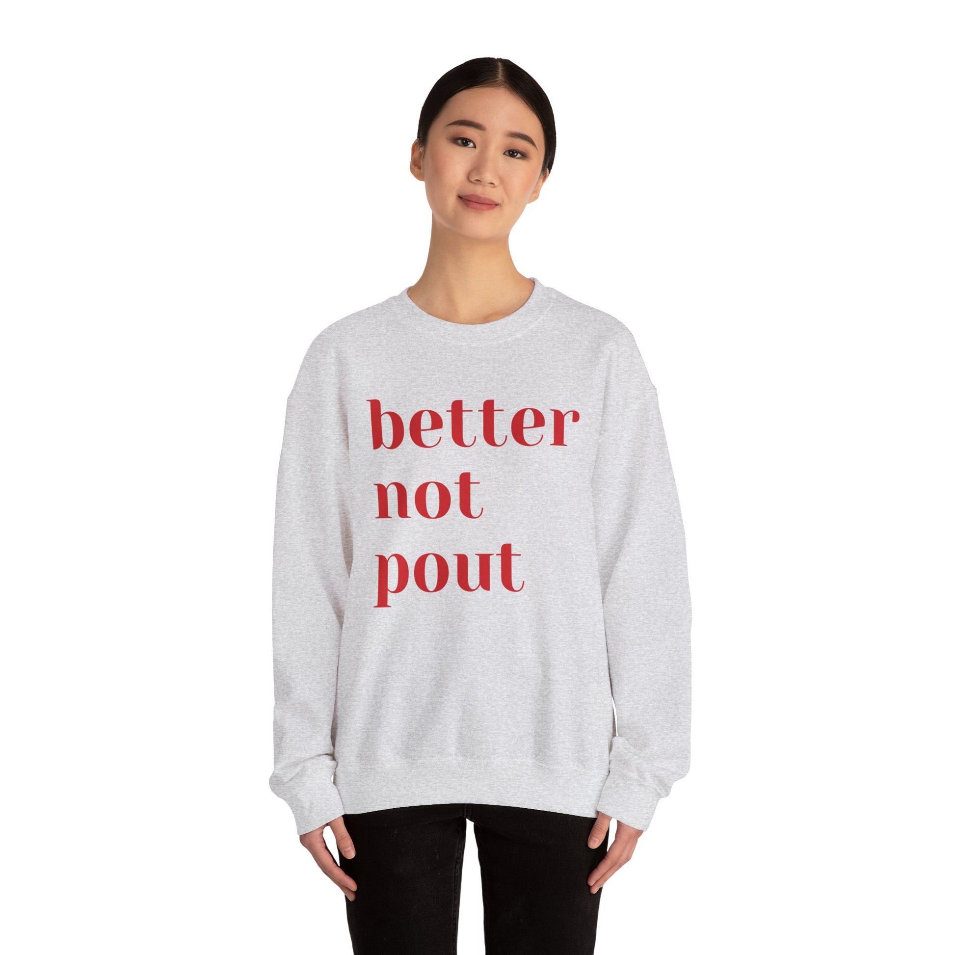 Funny Christmas 2024 Holiday Crewneck Sweatshirt - "Better Not Pout"