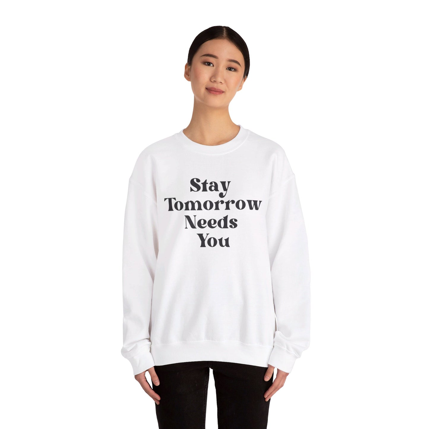 Stay Tomorrow Needs You Sweatshirt Mental Health Awareness Suicide Prevention Retro Boho Gift