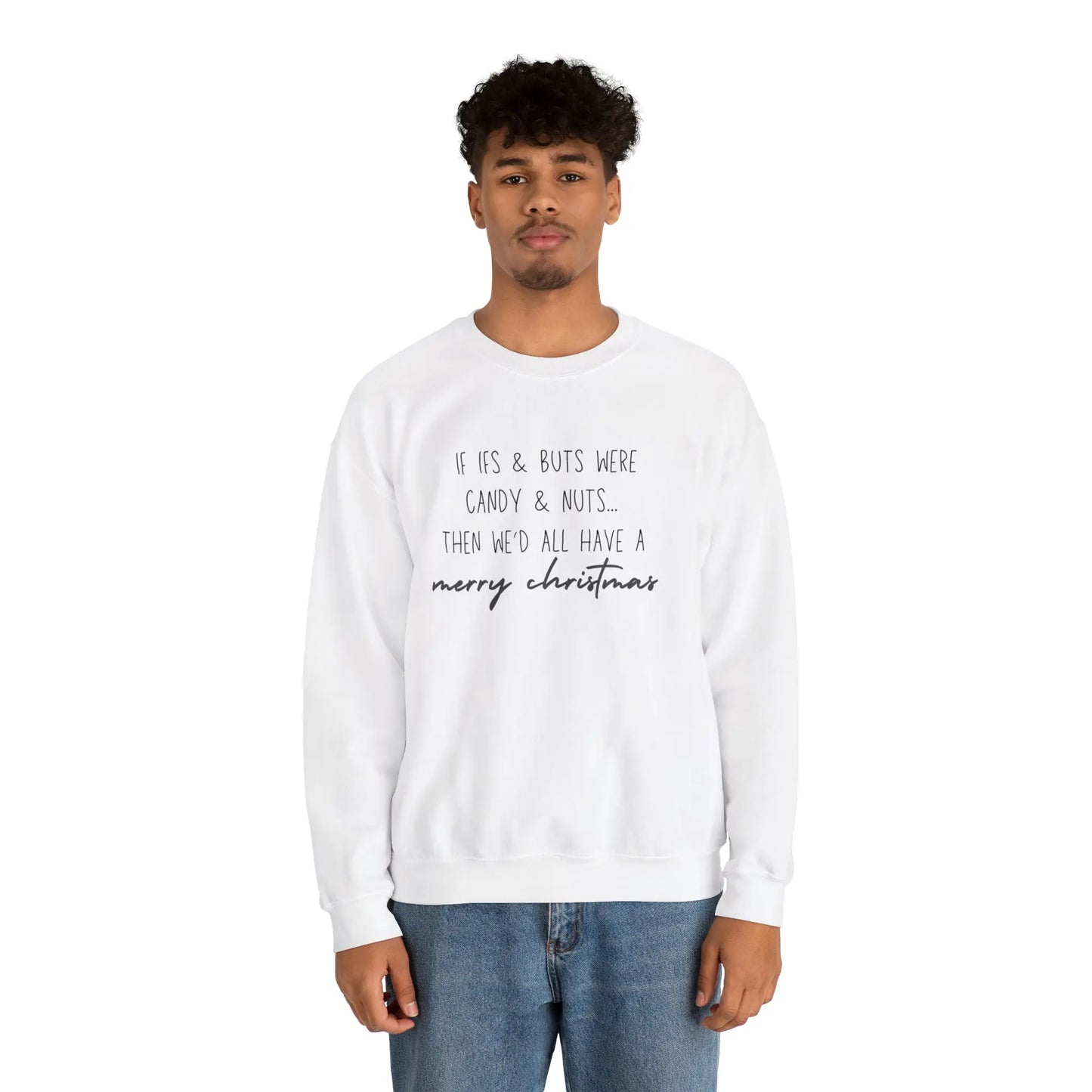 Christmas Sweatshirt 2023 Big Bang Theory “if ifs and buts were candy and nuts then we’d all have a merry Christmas” Printify