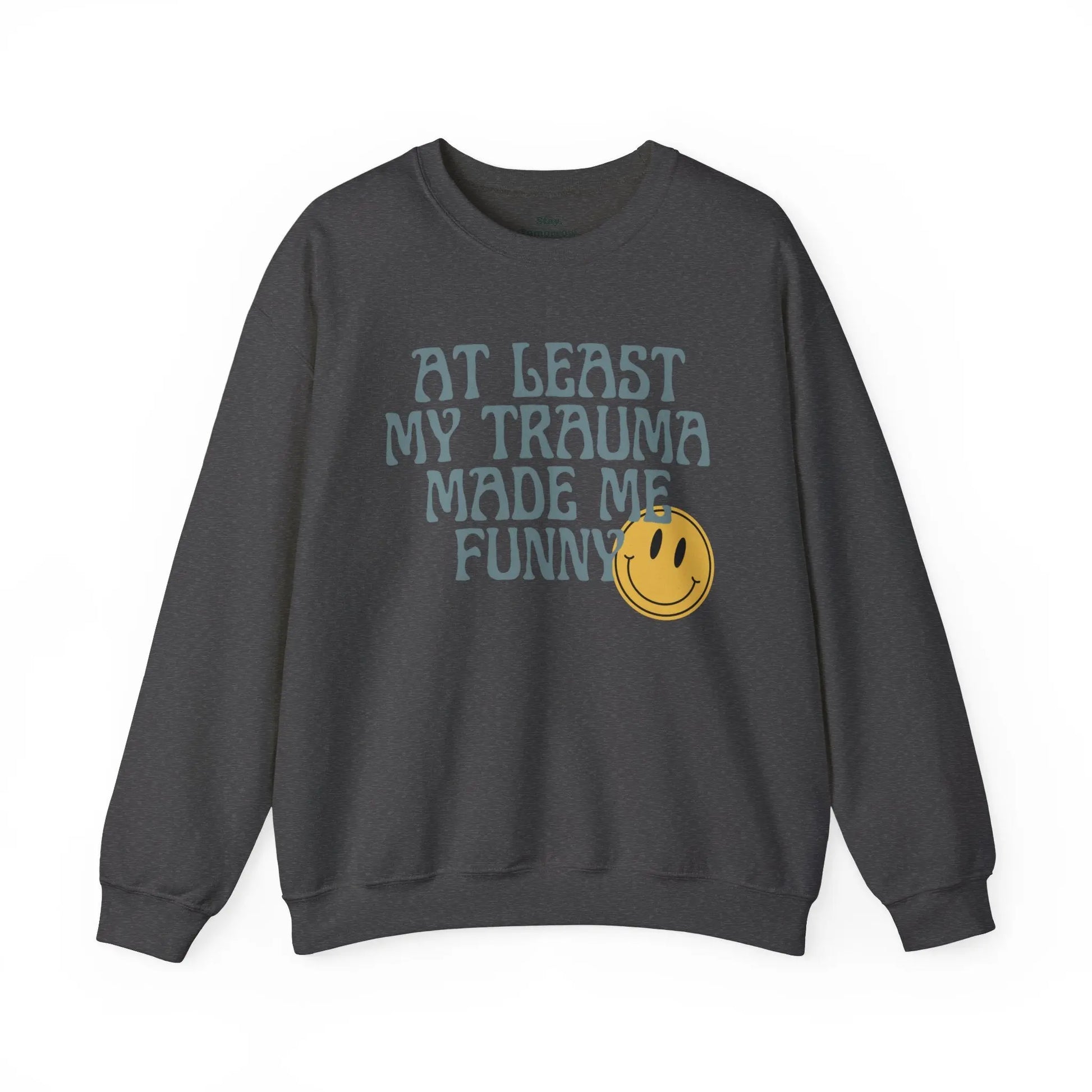 Retro Boho Sarcastic Sweatshirt 'At Least My Trauma Made Me Funny Printify