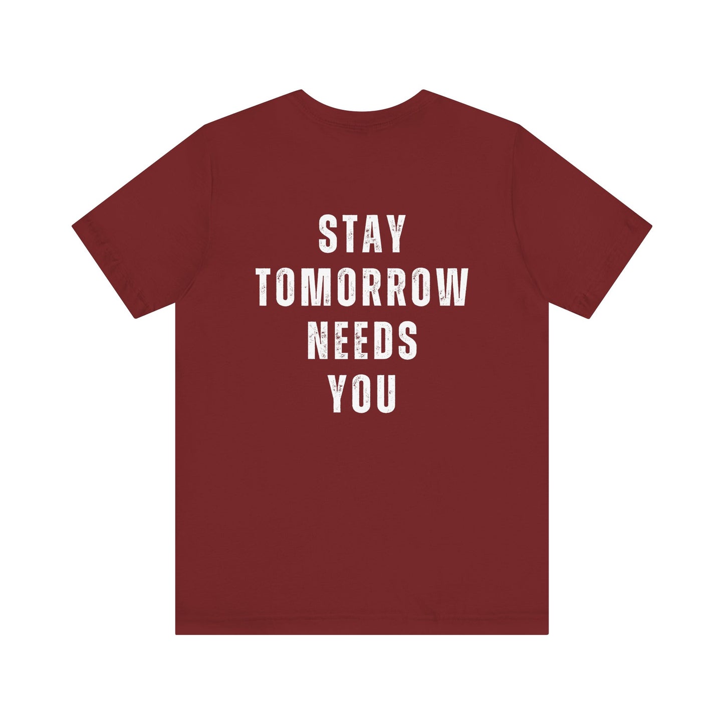 Suicide Prevention Stay Tomorrow Needs You Mental Health Awareness T Shirt Christmas Gift Birthday Gift